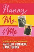 Nanny, Ma and Me : An Irish Story of Family, Race and Home image