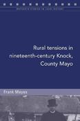 Rural tensions in nineteenth-century Knock, County Mayo image