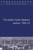 The Dublin Cattle Market's decline, 1955-73 image