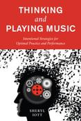 Thinking and Playing Music: Intentional Strategies for Optimal Practice and Performance image