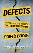 Defects : Living with the Legacy of the Celtic Tiger image