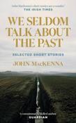 We Seldom Talk About the Past : Selected Short Stories image