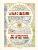 Atlas of the Invisible: Maps &amp; Graphics That Will Change How You See the World image