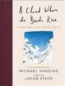 A Cloud Where the Birds Rise HB : A book about love and belonging image