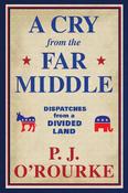 A Cry From the Far Middle: Dispatches from a Divided Land image