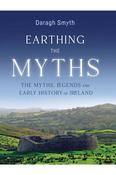 Earthing the Myths : The Myths, Legends and Early History of Ireland image