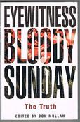Eyewitness Bloody Sunday - The Truth: 25th anniversary edition image