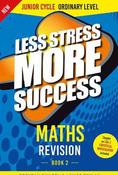 Less Stress More Success - Junior Cycle - Maths - Ordinary Level - Book 2 image
