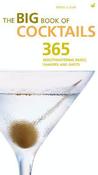 Big Book of Cocktails: The Ultimate Bartender's Guide with More Than 400 Mouthwatering Mixers, Shakers and Shots image