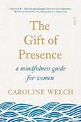 The Gift of Presence: a mindfulness guide for women image