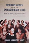 Ordinary Women in Extraordinary Times : Eleven Cork Women in the Revolutionary Years 1916-1923 by Shandon Area History Group image