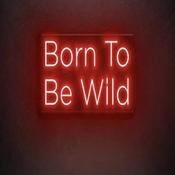Born To Be Wild Neon Sign image
