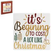 Its Beginnig to Cost a Lot Like Christmas Coaster