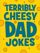 Terribly Cheesy Dad Jokes (96 pages) image