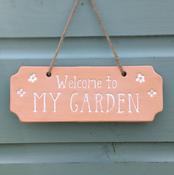 'Welcome to my Garden Sign' Terracotta Sign