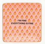 I'm Fine Everything Is Fine   Ring Dish