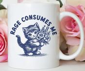 Rage Consumes Me Kitten Mug image