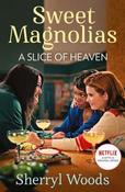 A Slice Of Heaven (A Sweet Magnolias Novel, Book 2) in Dublin