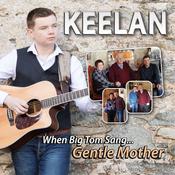 CELTIC NOTE — Keelan - When Big Tom Sang Gentle Mother (CD Single) image