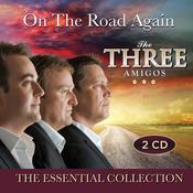 CELTIC NOTE — The Three Amigos - On The Road Again: The Essential Collection [2CD] image