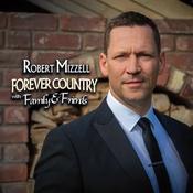 CELTIC NOTE — Robert Mizzell - Forever Country with Friends &amp; Family