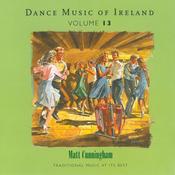 CELTIC NOTE — Matt Cunningham - Dance Music of Ireland, Vol. 13 image