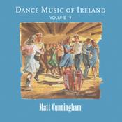 CELTIC NOTE — Matt Cunningham - Dance Music of Ireland, Vol. 19 image