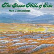 CELTIC NOTE — Matt Cunningham - The Green Hills of Erin image
