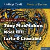CELTIC NOTE — Noel Hill &amp; Tony MacMahon - Aislingí Ceoil (Music of Dreams) image