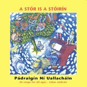 CELTIC NOTE — Pádraigín Ní Uallacháin - A Stor 's A Stoirín