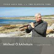 CELTIC NOTE — Micheál Ó Halmhain - Tuile Agus Trá (The Flowing Tide) image