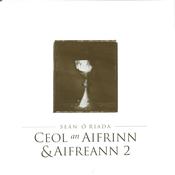 CELTIC NOTE — Seán Ó Riada - Ceol An Aifrinn &amp; Aifreann 2