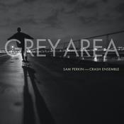 CELTIC NOTE — Crash Ensemble / Sam Perkins - Grey Area