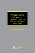 Arbitration in Ireland - Arbitration Act 2010 and Model Law: A Commentary, Second Edition image