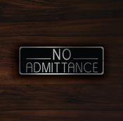 No Admittance Sign – Vintage Style Business Sign, UV Protected Full Color Print, Durable Aluminum Composite, Punched Holes Easy Mount - 12-x-4-inches image