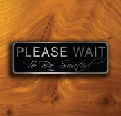 Please wait to be seated sign – Vintage Commercial Wall Sign, UV Protected Fade Resistant Print, Weatherproof Aluminum Composite - 12-x-4-inches image