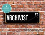 Archivist Street Sign - Personalized Metal Road Signs, Gifts for Co-worker, Colleague Gift, Durable Heavy Duty plaque image