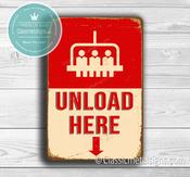 Unload Here Sign - Ski Signs – Vintage Mountain Ski Sign, Full Color UV Protected Print, Weatherproof Waterproof Aluminum Composite image