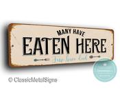 Many Have Eaten Here Sign – Few Have Died, Funny Kitchen Signs, Full Color UV Protected Print, Durable Aluminum Composite, Indoor Outdoor Use - 36-x-12-inches image