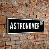 Astronomer Street Sign - Personalized Metal Road Signs, Gifts for Co-worker, Colleague Gift, Durable Heavy Duty plaque image
