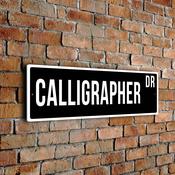 Calligrapher Street Sign - Personalized Metal Road Signs, Gifts for Co-worker, Colleague Gift, Durable Heavy Duty plaque image