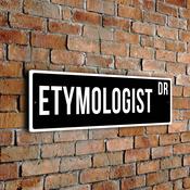 Etymologist Street Sign - Personalized Metal Road Signs, Gifts for Co-worker, Colleague Gift, Durable Heavy Duty plaque image