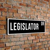 Legislator Street Sign - Personalized Metal Road Signs, Gifts for Co-worker, Colleague Gift, Durable Heavy Duty plaque image
