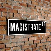 Magistrate Street Sign - Personalized Metal Road Signs, Gifts for Co-worker, Colleague Gift, Durable Heavy Duty plaque image