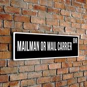 Mailman Or Mail Carrier Street Sign - Personalized Metal Road Signs, Gifts for Co-worker, Colleague Gift, Durable Heavy Duty plaque image