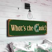 What's the Craic Sign  – Handmade in Ireland, Celtic Lettering, Authentic Irish Gifts, Durable UV Protected Signs image