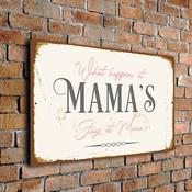 What happens at Mama's stays at Mama's Sign image