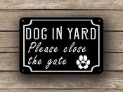 Gate Sign - Dog in Yard - 16-x-12 /  / 