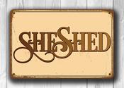 She Shed Sign Vintage Style – Unique Gift, Vintage Aluminum Composite, UV Protected Print, Weather Ready Aluminum Composite, High Humidity Ready - 9-x-6