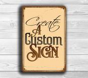 CUSTOM SIGN, Create A PERSONALIZED Sign – Custom Text Colors and Fonts, Full Color UV Print, Durable Aluminum Composite Metal Finish, Indoor Outdoor - 16-x-12